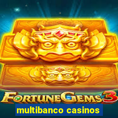 multibanco casinos